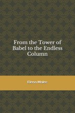 From the Tower of Babel to the Endless Column