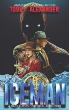 Iceman: A Dark Curses original historical adventure