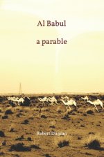 Al Babul: a parable
