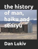 history of man, haiku and senryu