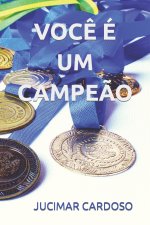 Voc? É Um Campe?o