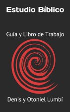 Estudio Bíblico: Guía y Libro de Trabajo