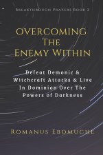 Overcoming The Enemy Within