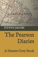 The Pearson Diaries: A Hunter Grey Book