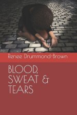 Blood, Sweat & Tears