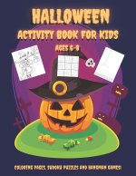 Halloween Activity Book For Kids Ages 6-8: Happy Halloween Learning And Fun With Workbook Full Of Easy Sudoku Puzzles For Beginners With Solutions, Ha