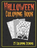 Halloween Coloring Book 25 Coloring Designs: Adult Coloring Book with Spooky Halloween Themed Designs