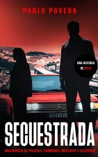 Secuestrada: una historia de Rojo: Una novela de policías, crímenes, misterio y suspense