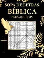 Sopa de letras bíblicas para adultos: 100 Sopa de letras - Con soluciones y letras grandes