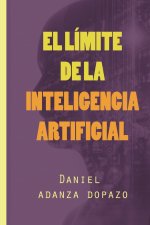 El límite de la inteligencia Artificial: Novela de suspense y ciencia ficción