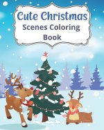 Cute Christmas Scenes Coloring Book