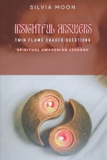 Insightful Answers To Twin Flame Chaser Questions: Are You Asking This?