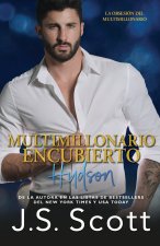 Multimillonario Encubierto Hudson: La Obsesión del Multimillonario