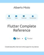 Flutter Complete Reference: Create beautiful, fast and native apps for any device