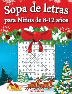Sopa de letras para Ni?os de 8-12 a?os: 200 Sopa de letras con soluciones - Entrena la Memoria y la Lógica (Edición navide?a)