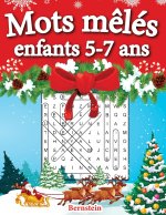 Mots m?lés enfants 5-7 ans: 200 puzzles amusants en gros caract?res avec des solutions - Augmentez la mémoire et la logique - Édition de Noël