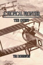 A Tropical Frontier: The Quest