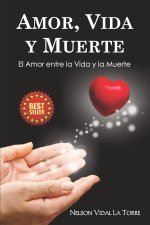 Amor, Vida Y Muerte