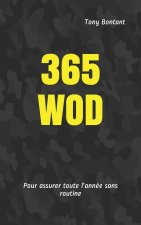 365 Wod: Pour assurer toute l'année sans routine