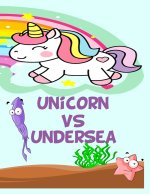 Unicorn vs undersea: Unicorn vs undersea coloring book for adults and kids
