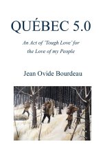 Québec 5.0: An Act of 'Though' Love for the Love of My People