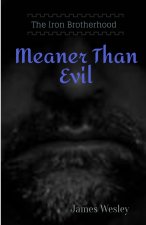 Meaner Than Evil