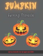 Pumpkin Carving Stencils: 50 Fun Stencils For All Ages and Skills (Halloween Crafts)