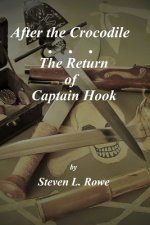 After the Crocodile: The Return of Captain Hook