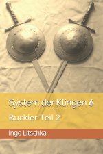System der Klingen 6: Buckler Teil 2