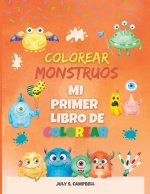 Colorear Monstruos. Mi Primer Libro de Colorear: Halloween Libro de Colorear para Ni?os