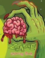 Zombie Coloring Book: Very Scary Zombie Coloring Gag Gift Book for Adults Teenagers and Twins Older Kids Boys & Girls Complete Relaxation an