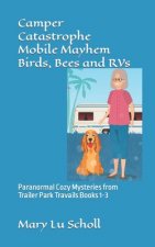 Trailer Park Travails: Books One, Two and Three