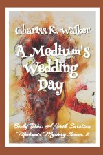 A Medium's Wedding Day: A Cozy Ghost Mystery