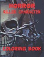 horror killer character coloring book: Serial Killers And horror killer character movie coloring book