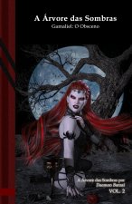 A Árvore das Sombras: Gamaliel - O Obsceno: Black Edition