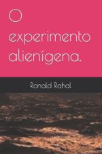 O experimento alienígena.
