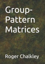 Group-Pattern Matrices