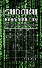 Sudoku Para Adultos - fácil - medio - difícil - experto: Varios niveles de dificultad Edición peque?a y compacta Entrena tu mente Pasatiempos para adu