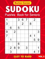 Sudoku Puzzles Book for Seniors Easy to Hard: 101 Easy Medium Hard 9x9 Sudoku Puzzles Games Book with Solution Vol.2 Large Print