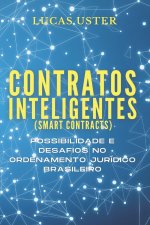 Contratos inteligentes (smart contracts): possibilidade e desafios no ordenamento jurídico brasileiro