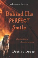 Behind His Perfect Smile
