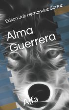 Alma Guerrera: Alfa
