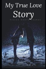 My True Love Story: Pisces meets Taurus