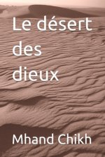 Le désert des dieux