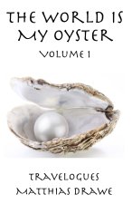 World Is My Oyster - Volume 1