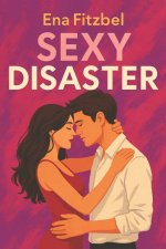 Sexy Disaster (French Edition): Le plus torride des affrontements