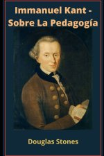 Immanuel Kant - Sobre La Pedagogía