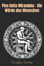 Pico Della Mirandola - Die Würde des Menschen