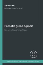Filosofía Greco-Egipcia: Para una crítica del mito al lógos