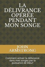 Delivrance Operee Pendant Mon Songe